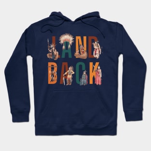 Landback - Native American Indians Campaign Hoodie